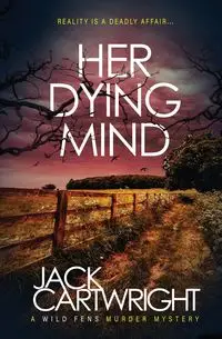 Her Dying Mind - Jack Cartwright