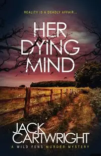 Her Dying Mind - Jack Cartwright