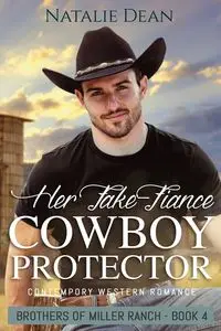 Her Fake-Fiance Cowboy Protector - Dean Natalie