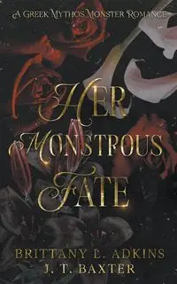 Her Monstrous Fate - Brittany L. Adkins