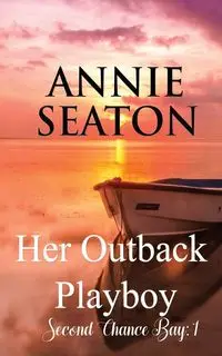 Her Outback Playboy - Annie Seaton