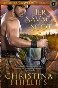 Her Savage Scot - Christina Phillips