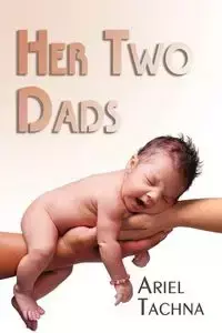 Her Two Dads - Ariel Tachna