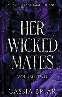 Her Wicked Mates - Briar Cassia