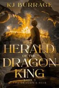 Herald of the Dragon King - Burrage KJ