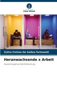 Heranwachsende x Arbeit - Fatima De Saibro fortunatti Zulira