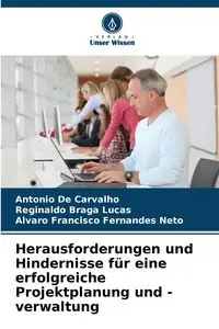 Herausforderungen und Hindernisse für eine erfolgreiche Projektplanung und -verwaltung - Antonio De Carvalho