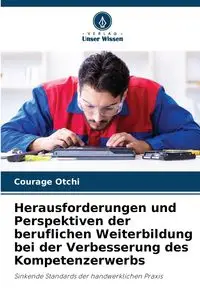 Herausforderungen und Perspektiven der beruflichen Weiterbildung bei der Verbesserung des Kompetenzerwerbs - Otchi Courage