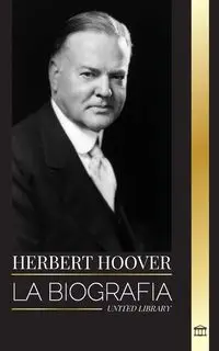 Herbert Hoover - Library United