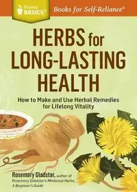 Herbs for Long-Lasting Health - Rosemary Gladstar