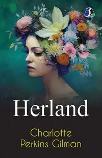 Herland - Charlotte Gilman Perkins