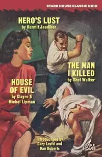 Hero's Lust / The Man I Killed / House of Evil - Kermit Jaediker