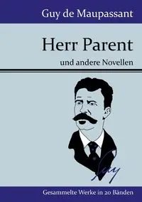 Herr Parent - Guy Maupassant de