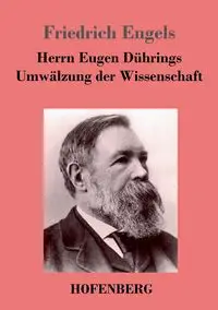 Herrn Eugen Dührings Umwälzung der Wissenschaft - Engels Friedrich