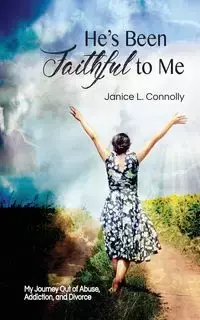 He's Been Faithful to Me - Janice Connolly L