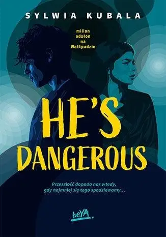 He's dangerous - Sylwia Kubala