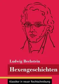 Hexengeschichten - Bechstein Ludwig