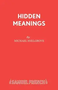 Hidden Meanings - Michael Snelgrove