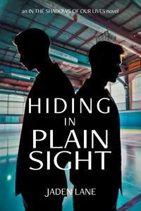 Hiding in Plain Sight - Lane Jaden