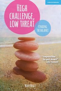 High Challenge, Low Threat - Mary Myatt