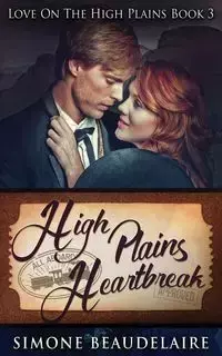 High Plains Heartbreak - Simone Beaudelaire