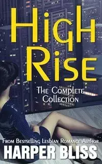 High Rise (The Complete Collection) - Bliss Harper