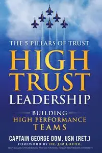 High Trust Leadership - George Dom