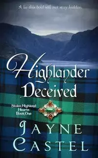 Highlander Deceived - Jayne Castel