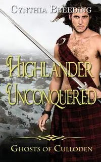 Highlander Unconquered - Cynthia Breeding