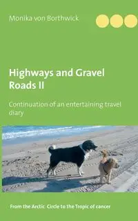 Highways and Gravel Roads - von Monika Borthwick