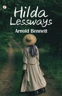 Hilda Lessways - Bennett Arnold