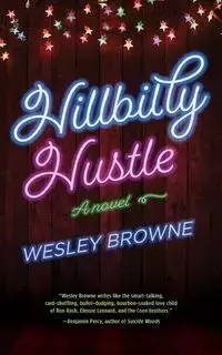 Hillbilly Hustle - Wesley Browne