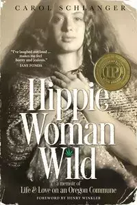 Hippie Woman Wild - Carol Schlanger