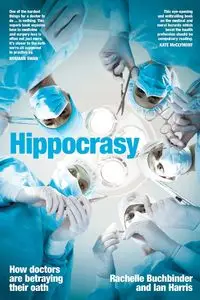 Hippocrasy - Rachelle Buchbinder