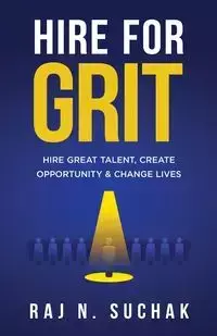 Hire for Grit - Suchak Raj N