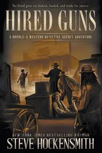 Hired Guns - Steve Hockensmith