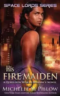 His Fire Maiden - Pillow Michelle M.