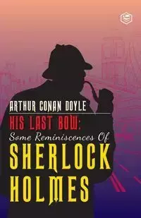 His Last Bow - Arthur Conan Doyle