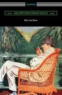 His Last Bow - Arthur Conan Doyle