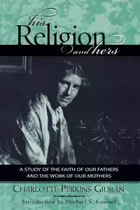 His Religion and Hers - Charlotte Gilman Perkins