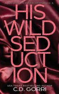 His Wild Seduction - Gorri C.D.