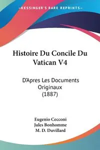 Histoire Du Concile Du Vatican V4 - Eugenio Cecconi