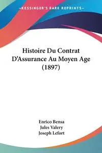 Histoire Du Contrat D'Assurance Au Moyen Age (1897) - Bensa Enrico