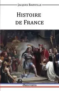 Histoire de France - Jacques Bainville