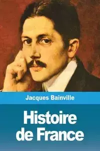 Histoire de France - Jacques Bainville