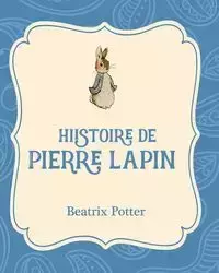 Histoire de Pierre Lapin - Potter Beatrix