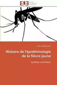 Histoire de l'épidémiologie de la fièvre jaune - BALDACCHINO-F