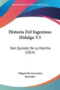 Historia Del Ingenioso Hidalgo V3 - Miguel Saavedra De Cervantes