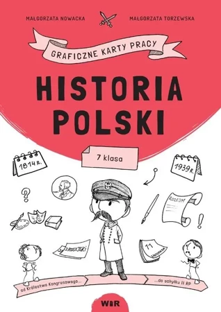 Historia Polski. Graficzne karty pracy dla klasy 7 - Małgorzata Nowacka, Małgorzata Torzewska