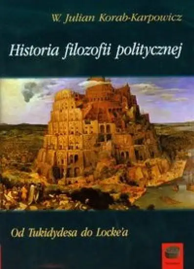 Historia filozofii politycznej - W. Julian Korab-Karpowicz